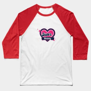 Super mommy Baseball T-Shirt